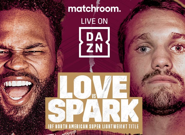 Matchroom Boxing | LOVE VS. SPARK