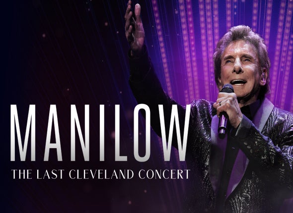 More Info for MANILOW: The Last Cleveland Concert