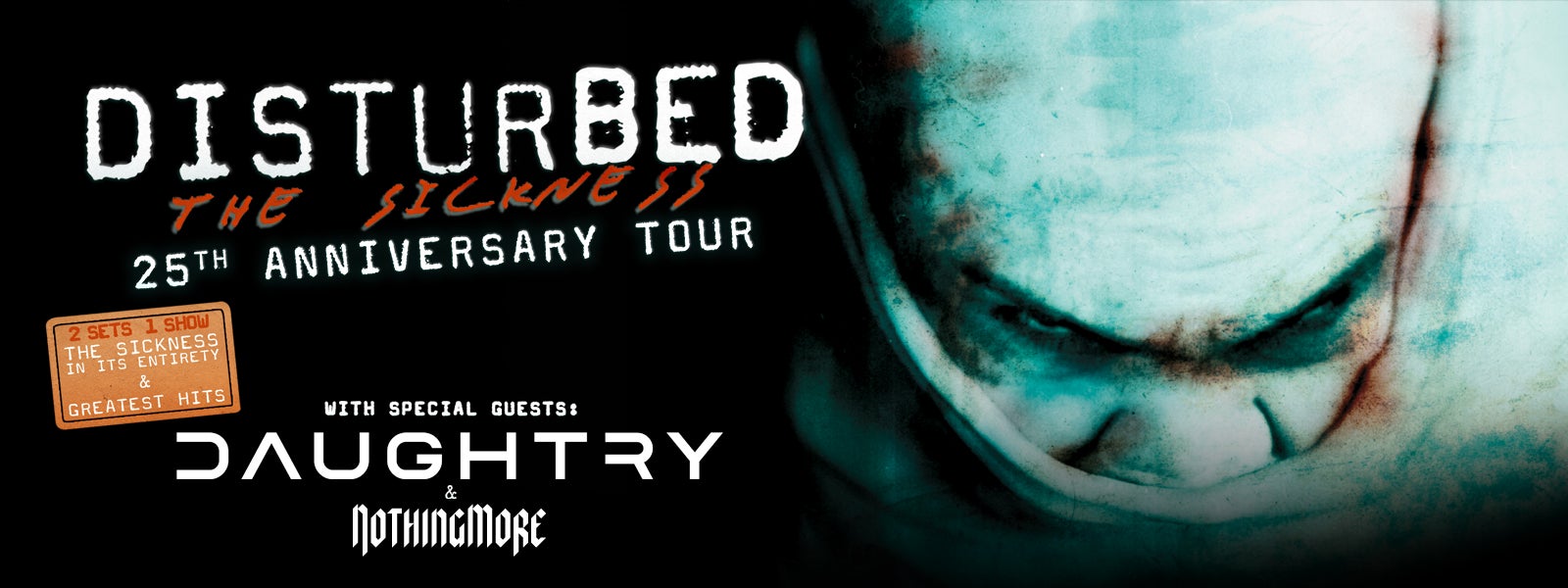 More Info for Disturbed: The Sickness 25th Anniversary Tour